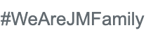 #WeAreJMFamily